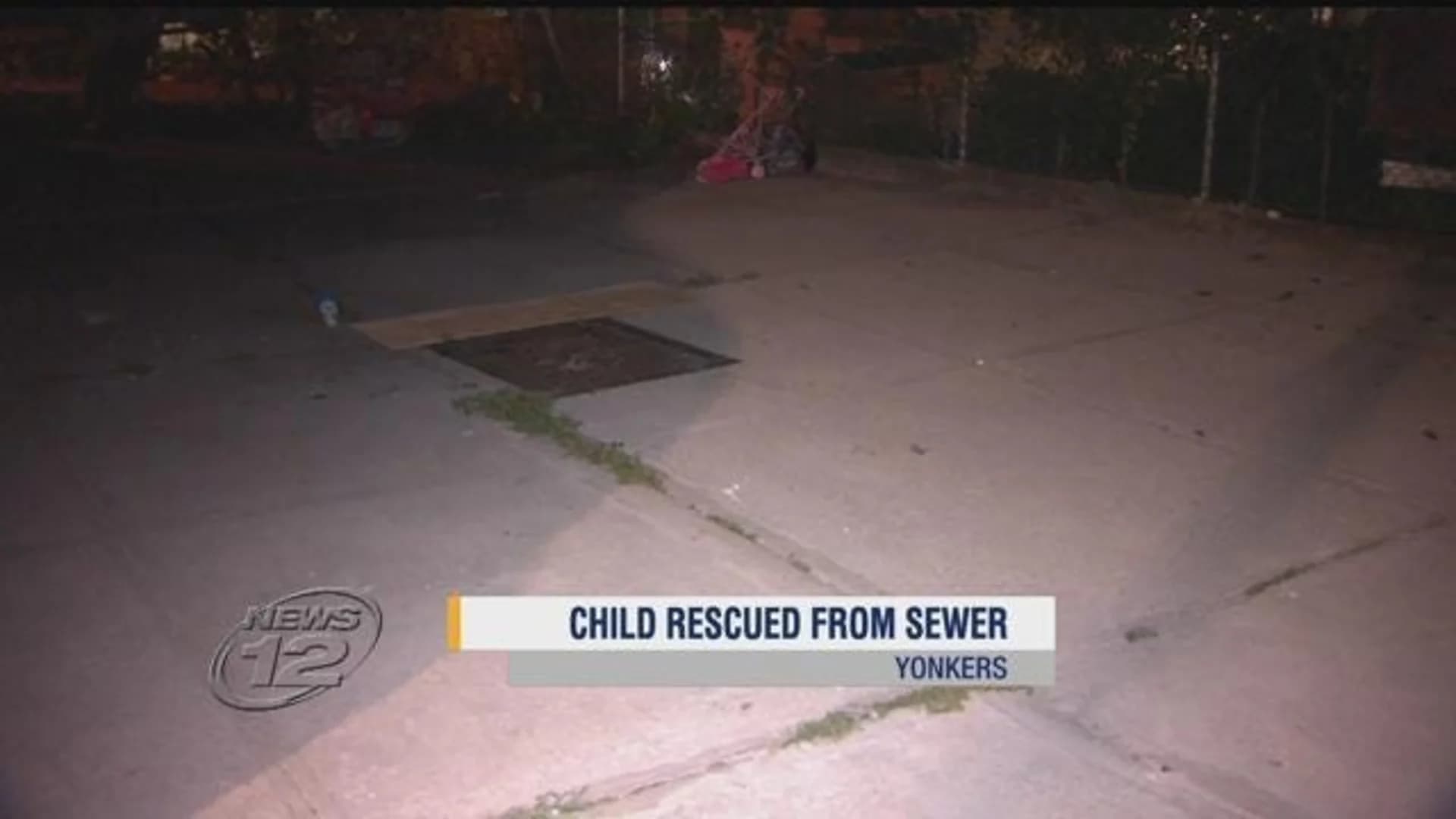 Child rescued from Yonkers sewer