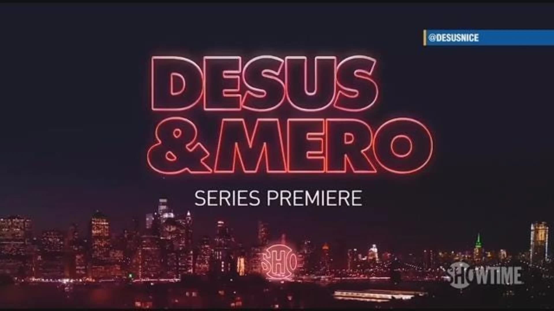 Desus and Mero premiere new series at The Clocktower
