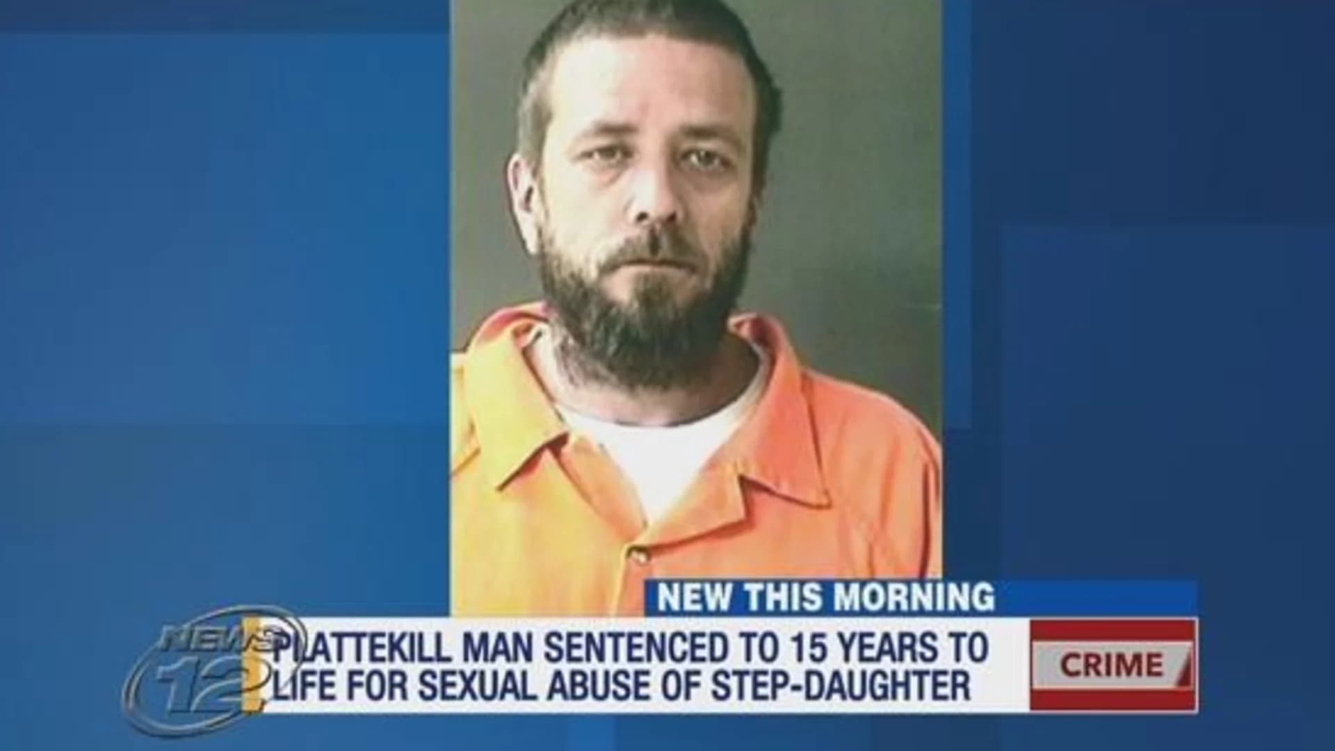 Plattekill man sentenced for sexually abusing 12-year-old